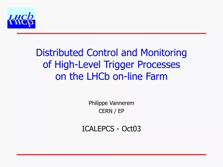 distributed control and monitoring of high level trigger processes on the lhcb on line farm