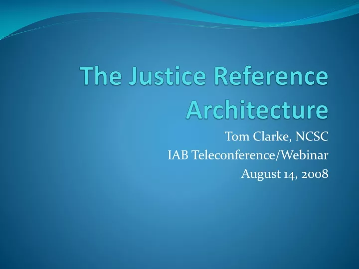 the justice reference architecture