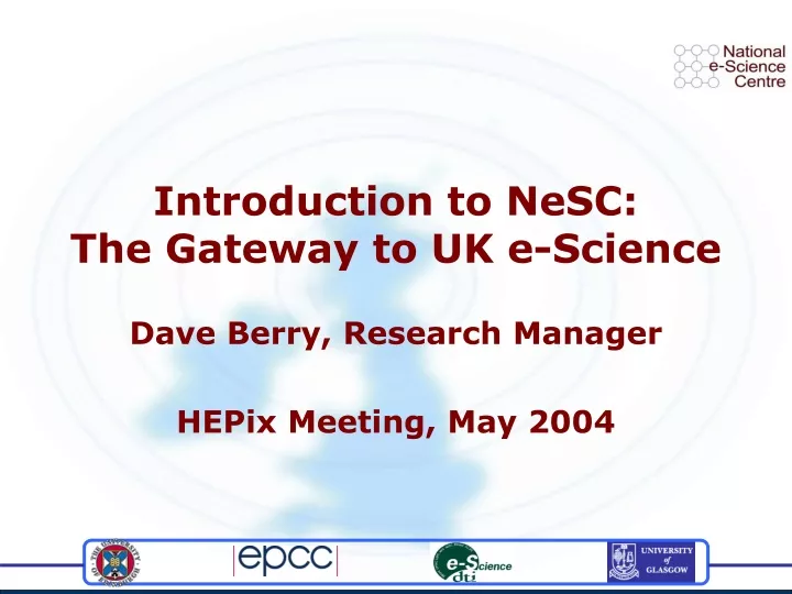 introduction to nesc the gateway to uk e science