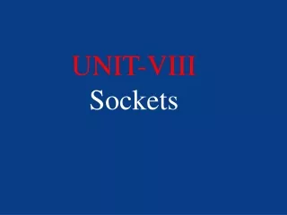 UNIT-VIII Sockets