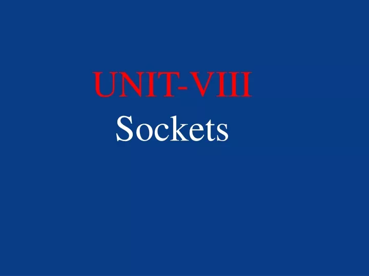 unit viii sockets