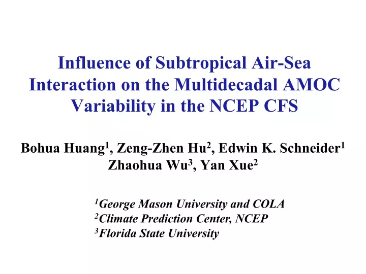 influence of subtropical air sea interaction on the multidecadal amoc variability in the ncep cfs