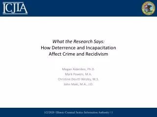 What the Research Says:  How Deterrence and Incapacitation  Affect Crime and Recidivism