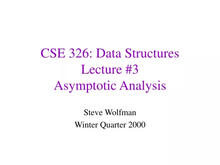 cse 326 data structures lecture 3 asymptotic analysis