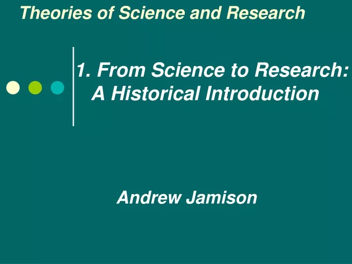 1 from science to research a historical introduction