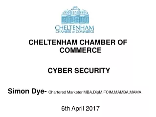 CHELTENHAM CHAMBER OF COMMERCE  CYBER SECURITY