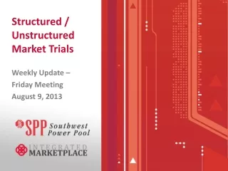 Structured / Unstructured Market Trials