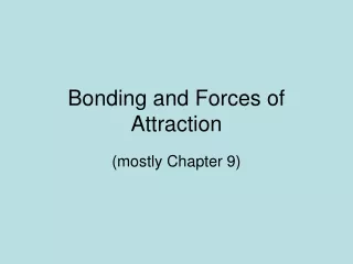 Bonding and Forces of Attraction