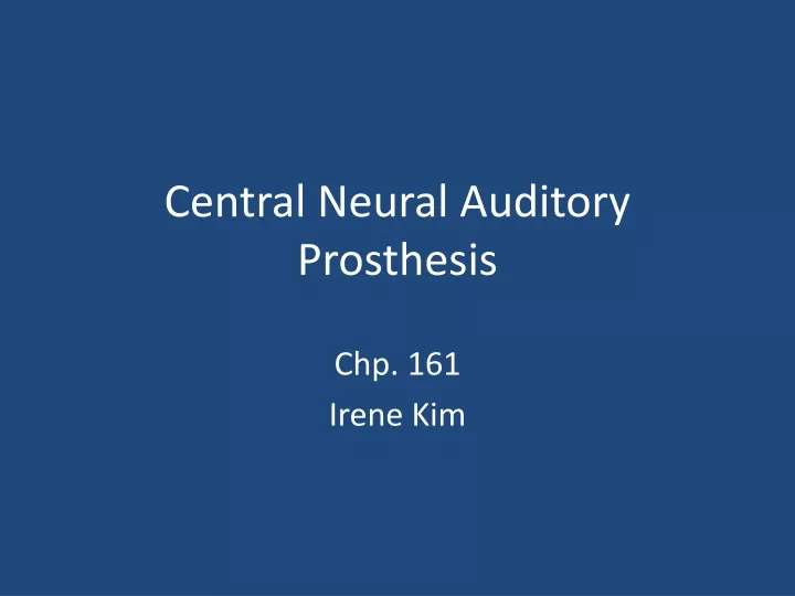 central neural auditory prosthesis