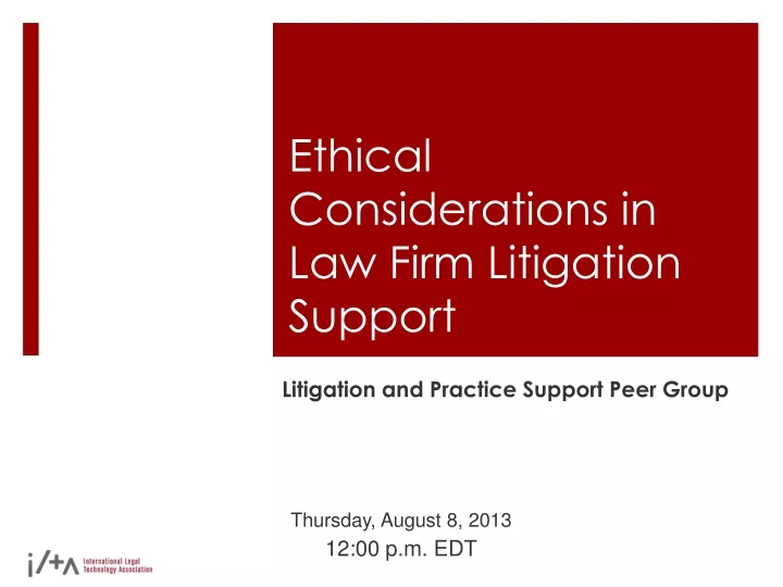 ethical considerations in law firm litigation support