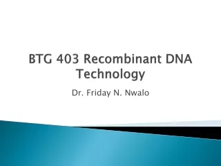 BTG 403 Recombinant DNA Technology