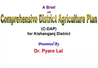 A Brief  on (C-DAP) for Kishanganj District