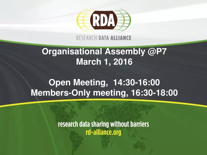 organisational assembly @p7 march 1 2016 open meeting 14 30 16 00 members only meeting 16 30 18 00