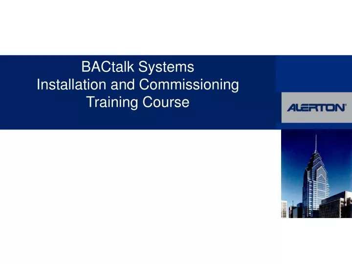 bactalk systems installation and commissioning training course