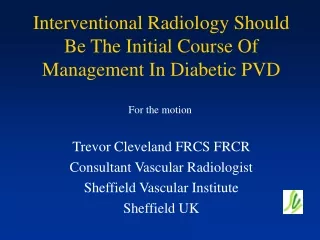 Interventional Radiology Should Be The Initial Course Of Management In Diabetic PVD