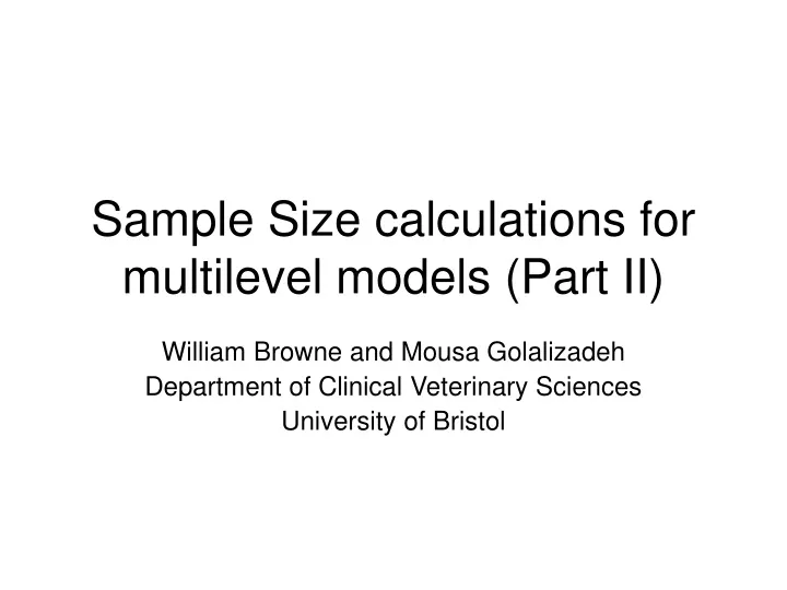 sample size calculations for multilevel models part ii