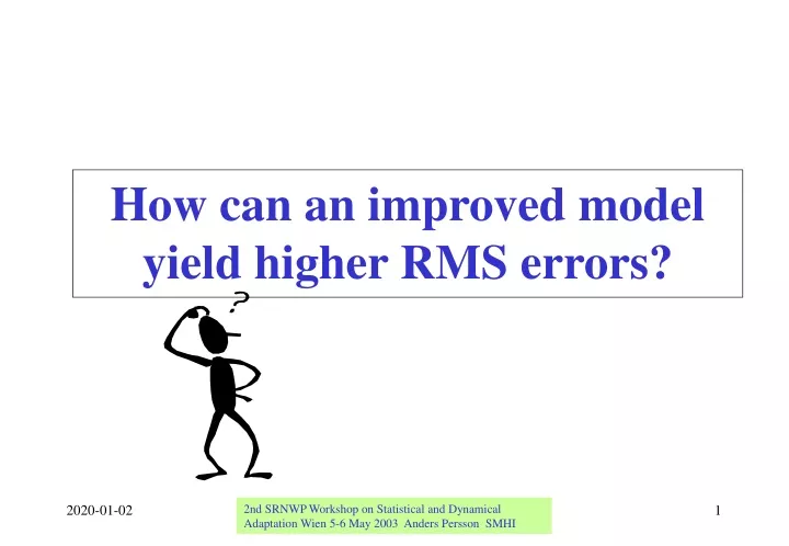 how can an improved model yield higher rms errors