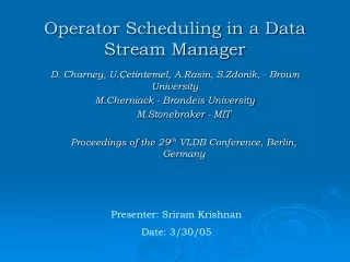 Operator Scheduling in a Data Stream Manager