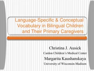 Language-Specific &amp; Conceptual Vocabulary in Bilingual Children and Their Primary Caregivers