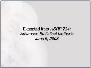 Excepted from  HSRP 734:  Advanced Statistical Methods June 5, 2008