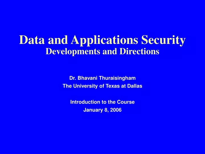 data and applications security developments and directions