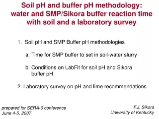 1.  Soil pH and SMP Buffer pH methodologies Time for SMP buffer to set in soil-water slurry