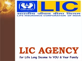 LIC AGENCY for Life Long Income to YOU &amp; Your Family