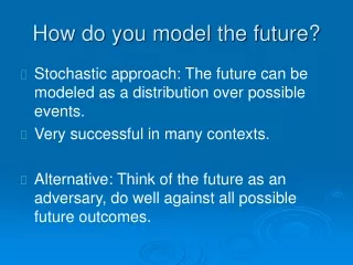 How do you model the future?