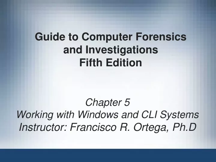 guide to computer forensics and investigations fifth edition