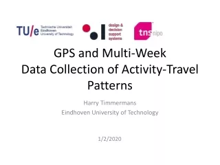 GPS and Multi-Week  Data Collection of Activity-Travel Patterns