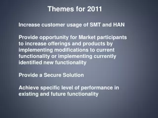 Themes for 2011 Increase customer usage of SMT and HAN