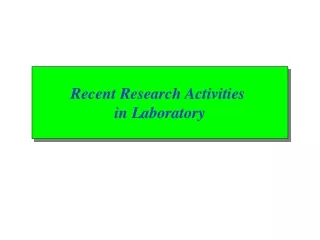 Recent Research Activities  in Laboratory