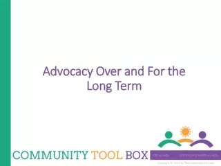 Advocacy Over and For the Long Term