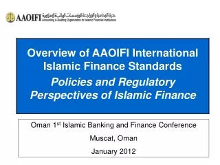Oman 1 st  Islamic Banking and Finance Conference Muscat, Oman January 2012