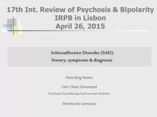 17th Int. Review  of Psychosis  &amp;  Bipolarity IRPB in  Lisbon April 26, 2015