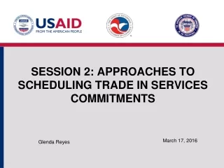 Session 2: Approaches  to scheduling  Trade in Services commitments
