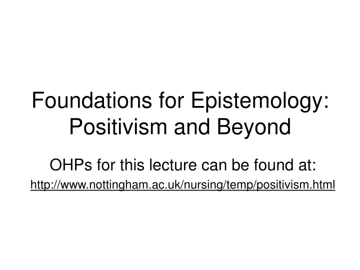 foundations for epistemology positivism and beyond