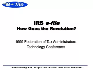 IRS  e-file How Goes the Revolution?