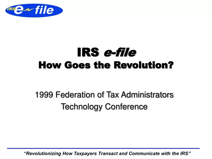 irs e file how goes the revolution