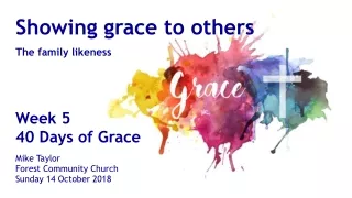 Mike Taylor Forest Community Church Sunday 14 October 2018