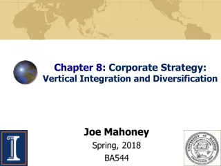 Chapter 8:  Corporate Strategy:  Vertical Integration and Diversification