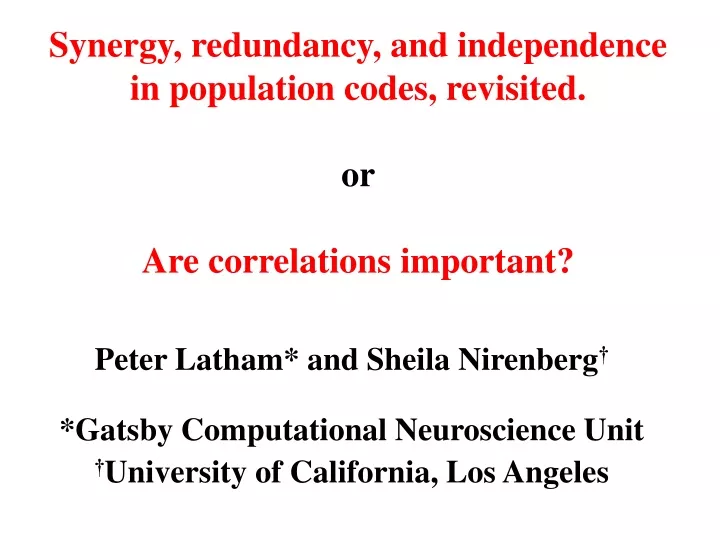 synergy redundancy and independence in population codes revisited or are correlations important
