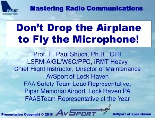 Don’t Drop the Airplane to Fly the Microphone!