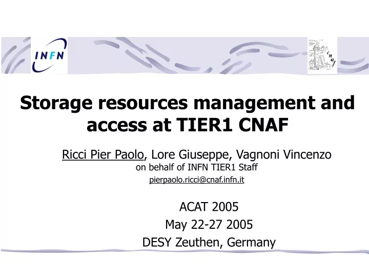 storage resources management and access at tier1 cnaf