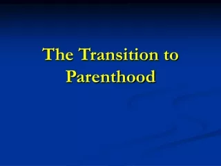 The Transition to Parenthood