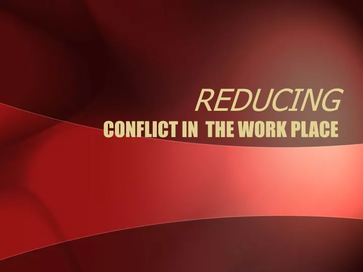reducing conflict in the work place
