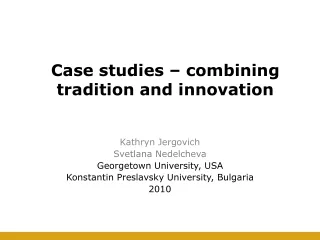 Case studies – combining tradition and innovation