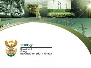Briefing to the Portfolio Committee on Energy Date : 08 May 2018 Venue: Parliament; Cape Town