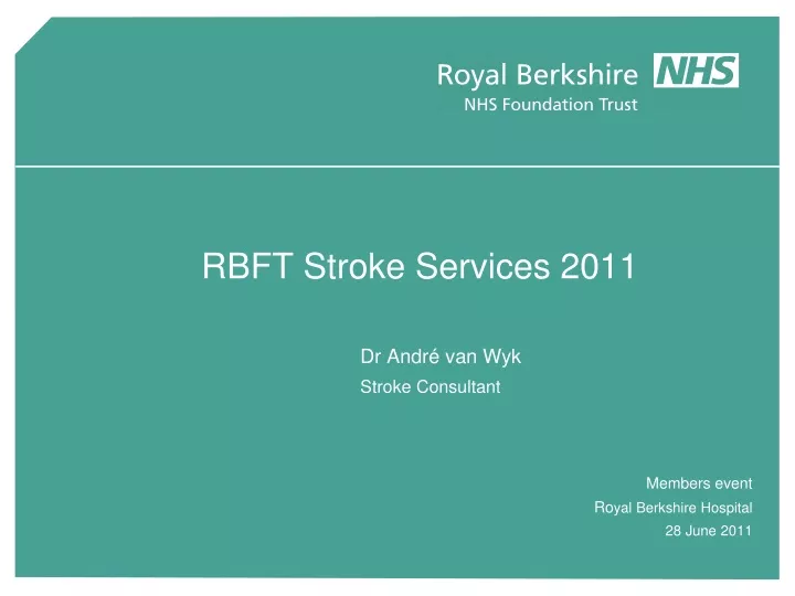 rbft stroke services 2011 dr andr van wyk stroke consultant