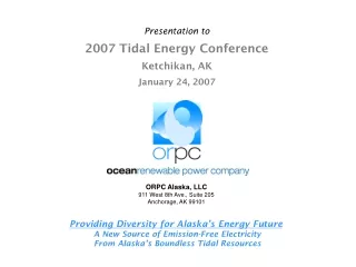 Presentation to 2007 Tidal Energy Conference Ketchikan, AK January 24, 2007